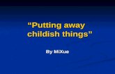 “Putting away    childish things”