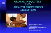 GLOBAL INEQUITIES  AND   HEALTH PROFESSION MIGRATION