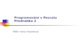 Programování v Pascalu Přednáška 2