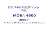 MOS A 4600 XMOS A + An Advanced VoIP Gateway with IP PBX Features