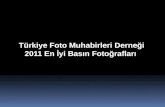  Türkiye Foto Muhabirleri  Derneği 2011 En İyi Basın Fotoğrafları