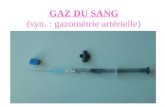 GAZ DU SANG (syn. : gazométrie artérielle)