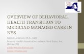 OVERVIEW OF BEHAVIORAL HEALTH TRANSITION TO MEDICIAD MANAGED CARE IN NYS