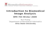 Introduction to Biomedical Image Analysis  BMI 705 Winter 2009
