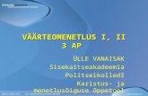 VÄÄRTEOMENETLUS I, II 3 AP
