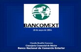 Claudia Bonilla Guerrero Consejería Comercial de México Banco Nacional de Comercio Exterior