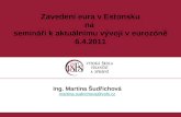 Zavedení eura v Estonsku na  semináři k aktuálnímu vývoji v eurozóně 6.4.2011