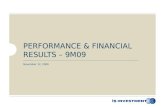 PERFORMANCE & FINANCIAL RESULTS –  9M 09