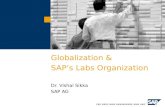 Globalization & SAP’s Labs Organization Dr. Vishal Sikka SAP AG