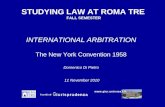 INTERNATIONAL ARBITRATION The New York Convention 1958 Domenico Di Pietro