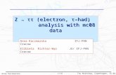 Z → ττ  (electron , τ –had)     analysis with mc08 data