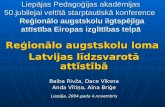 Reģionālo augstskolu loma  Latvijas līdzsvarotā attīstībā Baiba Rivža, Dace Vīksna