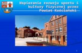 Wspieranie rozwoju sportu i kultury fizycznej przez Powiat Kościański