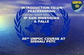 INTRODUCTION TO UN PEACEKEEPING IP SAM MWESIGWA & PALLE