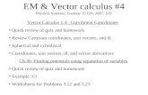 EM & Vector calculus #4 Physical Systems, Tuesday 13 Feb. 2007, EJZ