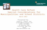 Health Care Reform  Special Considerations for Municipalities and School Districts  March 2013
