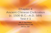 Chapter 4 Ancient Chinese Civilization (c. 1500 B.C.–A.D. 589) Test # 1