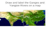 Draw and label the Ganges and Yangtze Rivers on a map