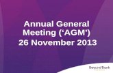 Annual General  Meeting (‘AGM’)  26  November  2013