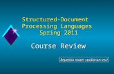 Structured -Document  Processing Languages  Spring 2011