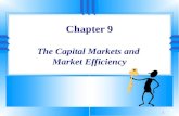 Chapter 9 The Capital Markets and  Market Efficiency