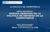 MESA REDONDA: NUEVOS DESAFIOS DE LA POLÍTICA DE DEFENSA DE LA COMPETENCIA