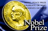NOBEL PEACE PRIZE LAUREATE OR WHO DESERVES VICTORY