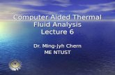 Computer Aided Thermal Fluid Analysis Lecture 6