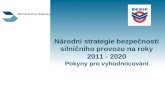 Národní strategie bezpečnosti silničního provozu na roky 2011 - 2020 Pokyny pro vyhodnocování