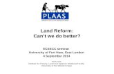 Land Reform: Can ’ t we do better?