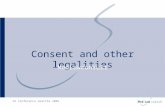 Consent and other legalities