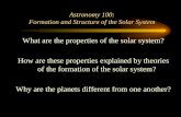 Astronomy 100: Formation and Structure of the Solar System
