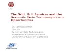 The Grid, Grid Services and the Semantic Web: Technologies and Opportunities