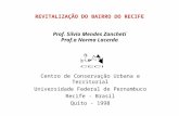REVITALIZAÇÃO DO BAIRRO DO RECIFE Prof. Silvio Mendes Zancheti Prof.a Norma Lacerda