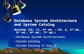 Outline (Ch. 17, 3 rd  ed. – Ch. 2, 4 th  ed., 5 th  ed., 6 th  ed.) Database System Architectures