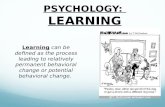 PSYCHOLOGY:  LEARNING