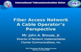 Fiber Access Network A Cable Operator’s Perspective