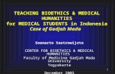 TEACHING BIOETHICS & MEDICAL HUMANITIES for MEDICAL STUDENTS in Indonesia Case of Gadjah Mada