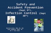 Safety and Accident Prevention  (Sept 9 th ), Infection  Control  (Sept 30 th )