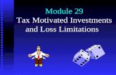 Module 29 Tax Motivated Investments and Loss Limitations