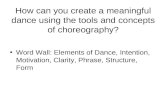 How can you create a meaningful dance using the tools and concepts of choreography?