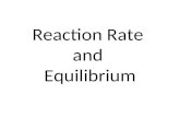 Reaction Rate  and  Equilibrium
