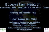 Ecosystem Health Restoring the Health in Health Care Healing the Planet - PGS
