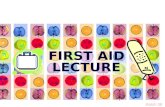FIRST AID LECTURE