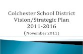 Colchester School District Vision/Strategic Plan 2011-2016 ( November 2011)