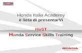 Honda Italia Academy è lieta di presentarVi HoST H o nda  S ervice  S kills  T raining