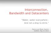 Interconnection,  Bandwidth and Datacenters