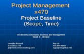 Project Management  x470 Project Baseline (Scope, Time)