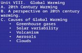 Unit VIII.  Global Warming A. 20th Century Warming B. A perspective on 20th century warming.
