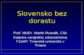 Slovensko bez dorastu